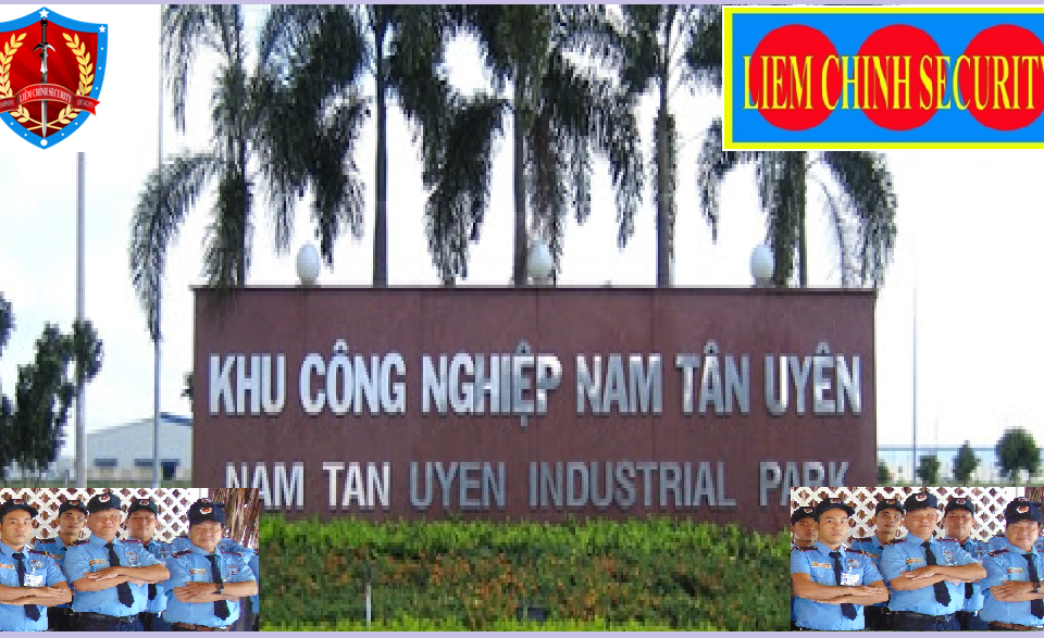 Bảo vệ khu công nghiệp Nam Tân Uyên